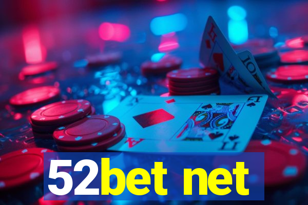 52bet net